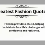 Best Greatest Fashion Quotes to Inspire Your Style in 2025