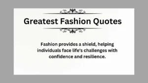 Read more about the article Best Greatest Fashion Quotes to Inspire Your Style in 2025