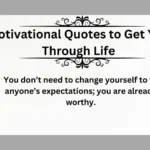 Top Motivational Quotes to Get You Through Life in 2025