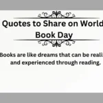 Best Quotes to Share on World Book Day in 2025